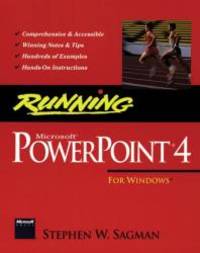 Running Microsoft PowerPoint 4 for Windows (The running series) by Stephen W Sagman - 1994-03-06