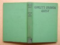 Gimlet's Oriental Quest. by Captain W. E Johns - First Edition - 1948 - from N. G. Lawrie Books. (SKU: 47934)