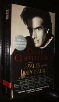 David Copperfield's Tales of the Impossible Created and Edited by David Copperfield and Janet Berliner ; Preface by Dean Koontz