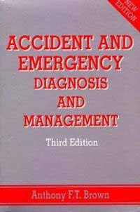 cover of Accident and Emergency: Diagnosis and Management