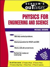 Schaum's Outline of Physics for Engineering and Science (Schaum's Outline Series)