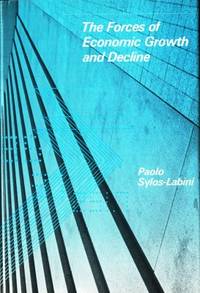 The Forces of Economic Growth and Decline.