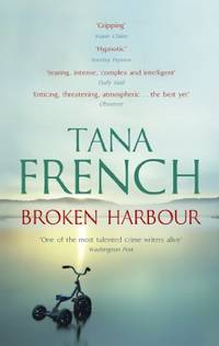 image of Broken Harbour: Dublin Murder Squad: 4. Winner of the LA Times Book Prize for Best Mystery/Thriller and the Irish Book Award for Crime Fiction Book of the Year
