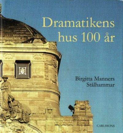 Dramatikens hus 100 år.