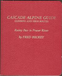 CASCADE ALPINE GUIDE CLIMBING AND HIGH ROUTES Rainy Pass to Fraser River