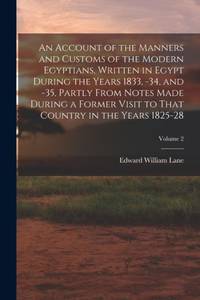 An Account of the Manners and Customs of the Modern Egyptians, Written in Egypt During the Years...