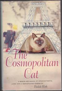 cover of The Cosmopolitan Cat a Memoir and Manual of Intercontinental Living with a Sophisticated Siamese