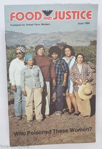 Food and Justice: Vol. 3 No. 5, June 1986. Who poisoned these women