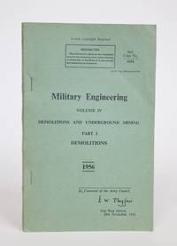 Military Engineering Volume IV: Demolitions and Underground Mining. Part I: Demolitions