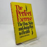 The Perfect Exercise: The Hop, Skip, and Jump Way to Health