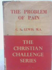 The Problem of Pain by C. S. Lewis - 1941