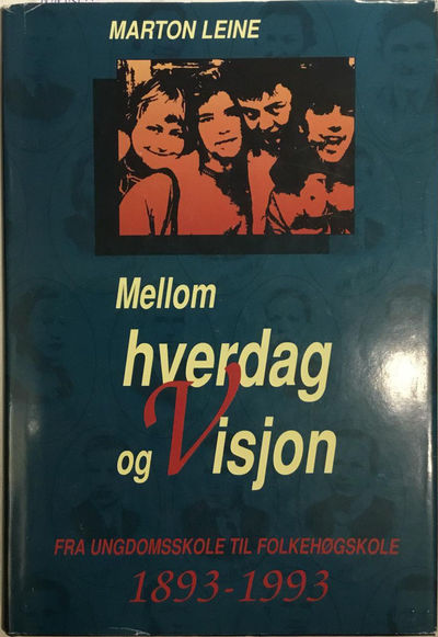 Mellom hverdag og visjon. Fra folkehøgskole…