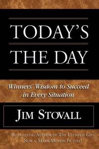 Today's the Day! : Winner's Wisdom to Succeed in Every Situation