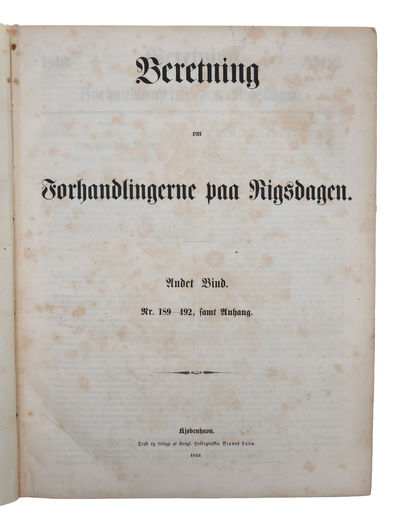 Beretning om Forhandlingerne paa Rigsdagen. 2 vold, nr. 1-188 og 189-492 + Anhang. (Komplet). - [FROM ABSOLUTE MONARCHY TO A CONSTITUTIONAL MONARCHY - DENMARK'S FIRST DEMOCRATIC CONSTITUTION] (photo 4)