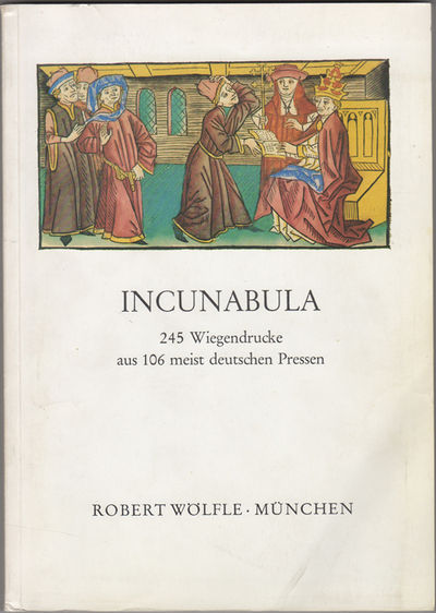 Incunabula. 245 Wiegendrucke au 106 meist deutschen Pressen. Katalog 75