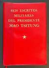 Seis Escritos Militares del Presidente Mao TseTung