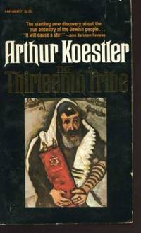 The Thirteenth Tribe by Koestler, Arthur