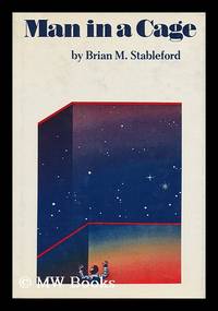 Man in a Cage by Stableford, Brian M - 1975