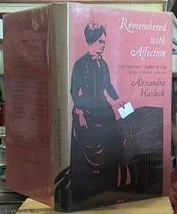 Remembered with Affection:  A New Edition of Lady Broome's Letters to Guy, with Notes and a Short Life By Alexander Hasluck