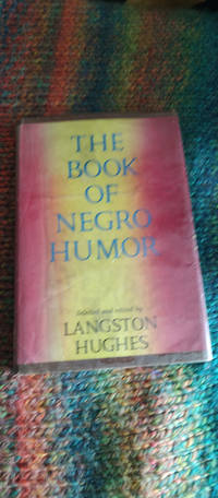 The Book of Negro Humor, selected and edited by Langston Hughes