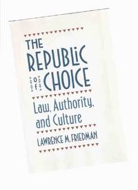 cover of The Republic of Choice: Law, Authority and Culture