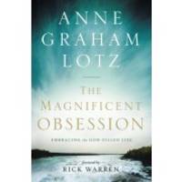 The Magnificent Obsession: Embracing the God-Filled Life