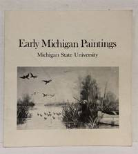 Early Michigan Paintings, Kresge Art Center, Michigan State University,  East Lansing, November...