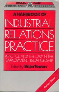A Handbook of Industrial Relations Practice (Professional Paperbacks)