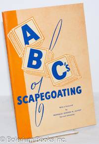 ABC's of scapegoating With a foreword by Professor Gordon W. Allport