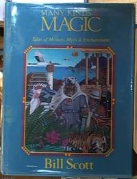 image of Many Kinds of Magic; Tales of Mystery, Myth & Enchantment