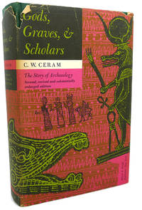 image of GODS, GRAVES, AND SCHOLARS : The Story of Archaeology