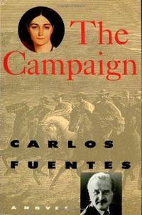 The Campaign by Carlos Fuentes
- First Edition
- 1991
- from Fleur Fine Books (SKU: 9780374118280)