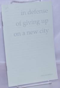 In Defense of Giving Up On a New City poems by Shendelman, Julian - 2012