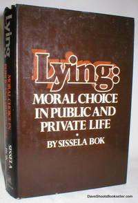 image of Lying:Moral Choice in Public and Private Life