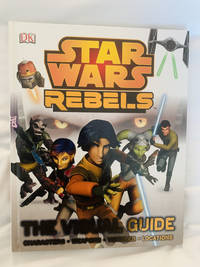Star Wars Rebels The Visual Guide