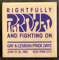 Rightfully proud and fighting on / Gay and Lesbian Pride Days / June 25-26, 1988. New York City...