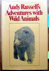 Andy Russell's Adventures With Wild Animals.