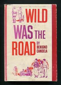 Wild Was the Road