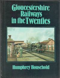 cover of Gloucestershire Railways in the Twenties