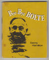 BYE-BYE BOLTE