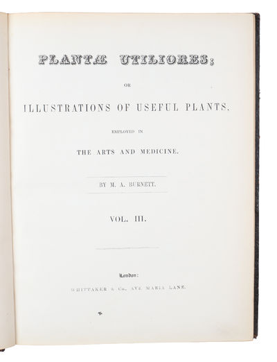 Plantæ Utiliores; or Illustration of Useful Plants, Employed in the Arts and Medicine. 4 vols. - [SCARCE COMPLETE SET OF MISS BURNETT'S STUNNING MEDICINAL PLANTS] (photo 12)