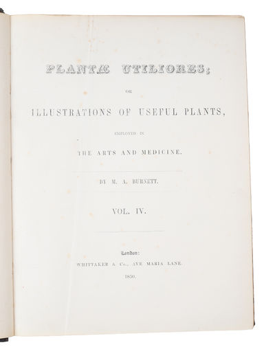 Plantæ Utiliores; or Illustration of Useful Plants, Employed in the Arts and Medicine. 4 vols. - [SCARCE COMPLETE SET OF MISS BURNETT'S STUNNING MEDICINAL PLANTS] (photo 6)