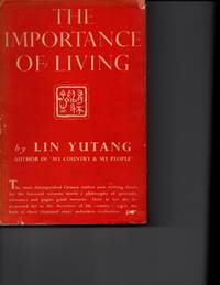 The Importance of Living by Lin Yutang - 1960