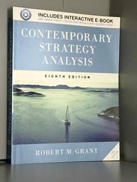 Contemporary Strategy Analysis Text Only. by Robert M. Grant - 2013