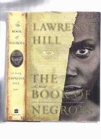 cover of The Book of Negroes ---by Lawrence Hill -a Signed Copy ( AKA: Someone Knows My Name )