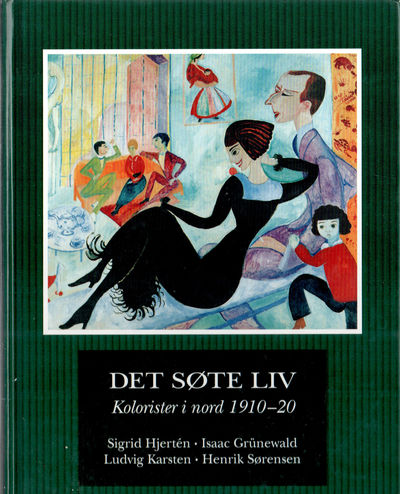 Det søte liv. Kolorister i nord 1910-20