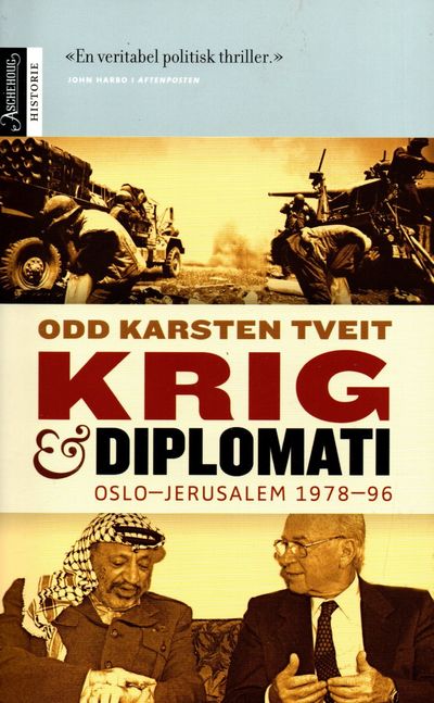 Krig og diplomati. Oslo-Jerusalem 1978-96