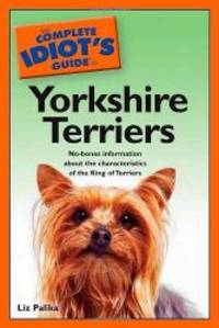 image of The Complete Idiot's Guide to Yorkshire Terriers