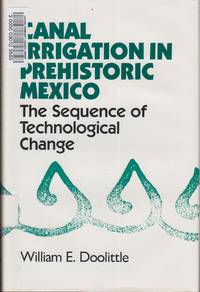 Canal Irrigation in Prehistoric Mexico: The Sequence of Technological  Change