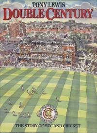 Double Century: Two Hundred Years of the M.C.C. (Coronet Books) by Tony Lewis - Paperback - 1989 - from Bookbarn International (SKU: 384895)